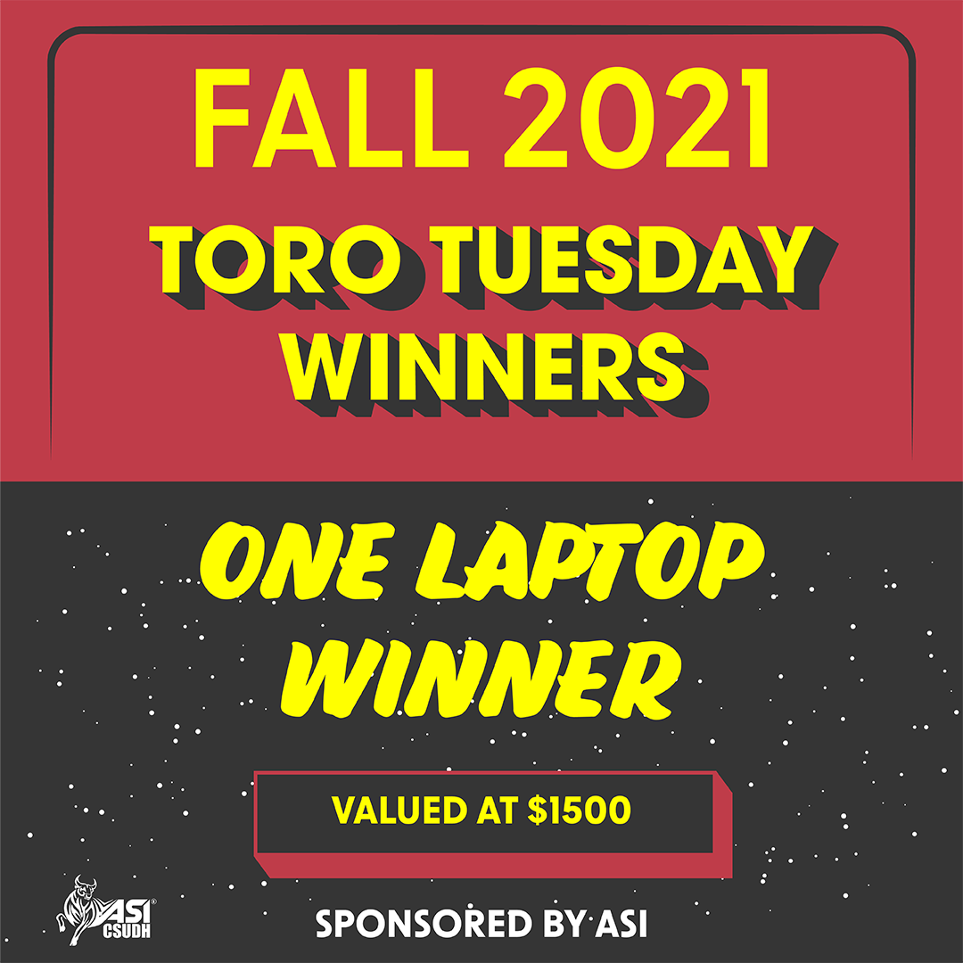 Fall 2021 Toro Tuesday Winners - One Laptop Winner(Valued at $1500))
