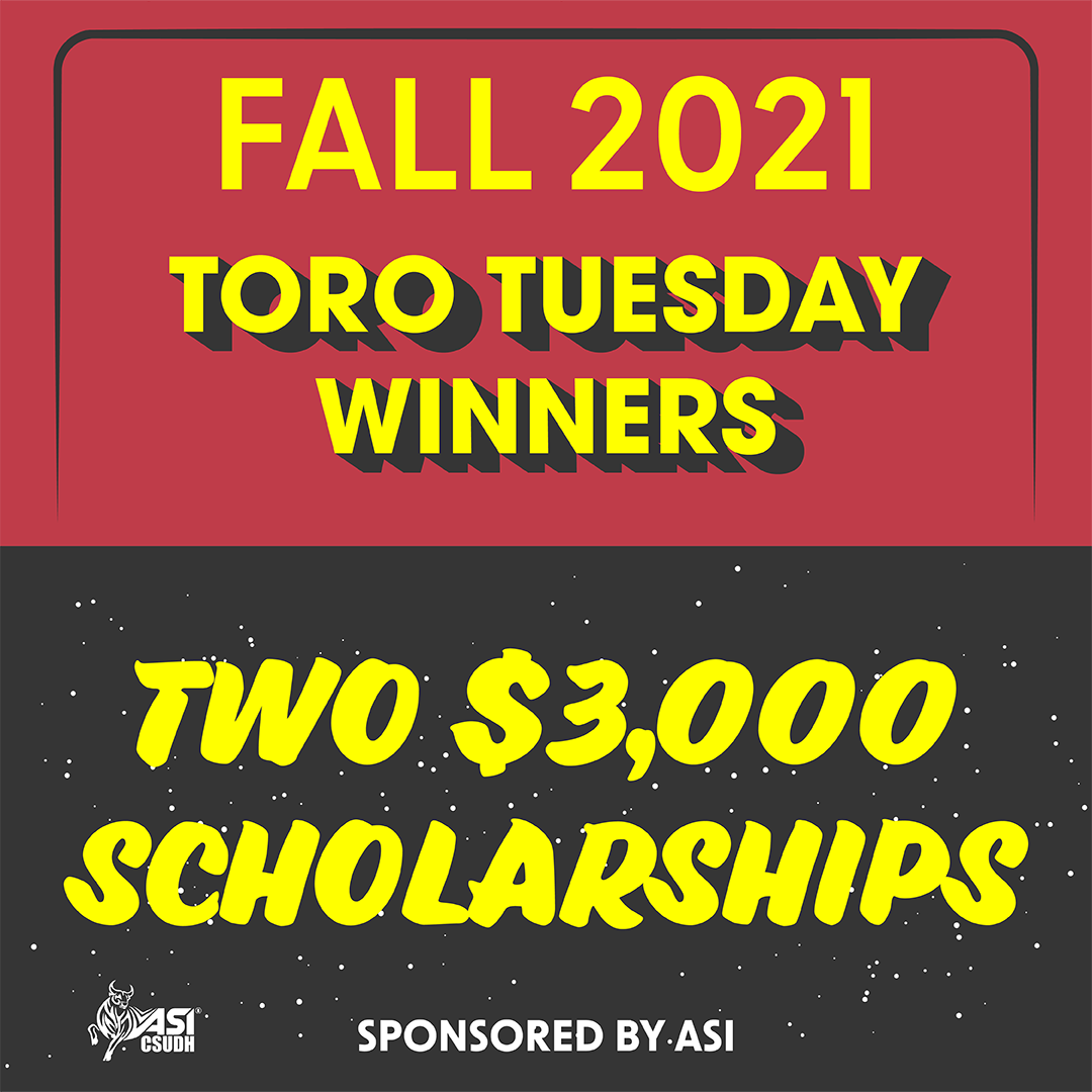 Fall 2021 Toro Tuesday Winners - Two $3000 Scholarships