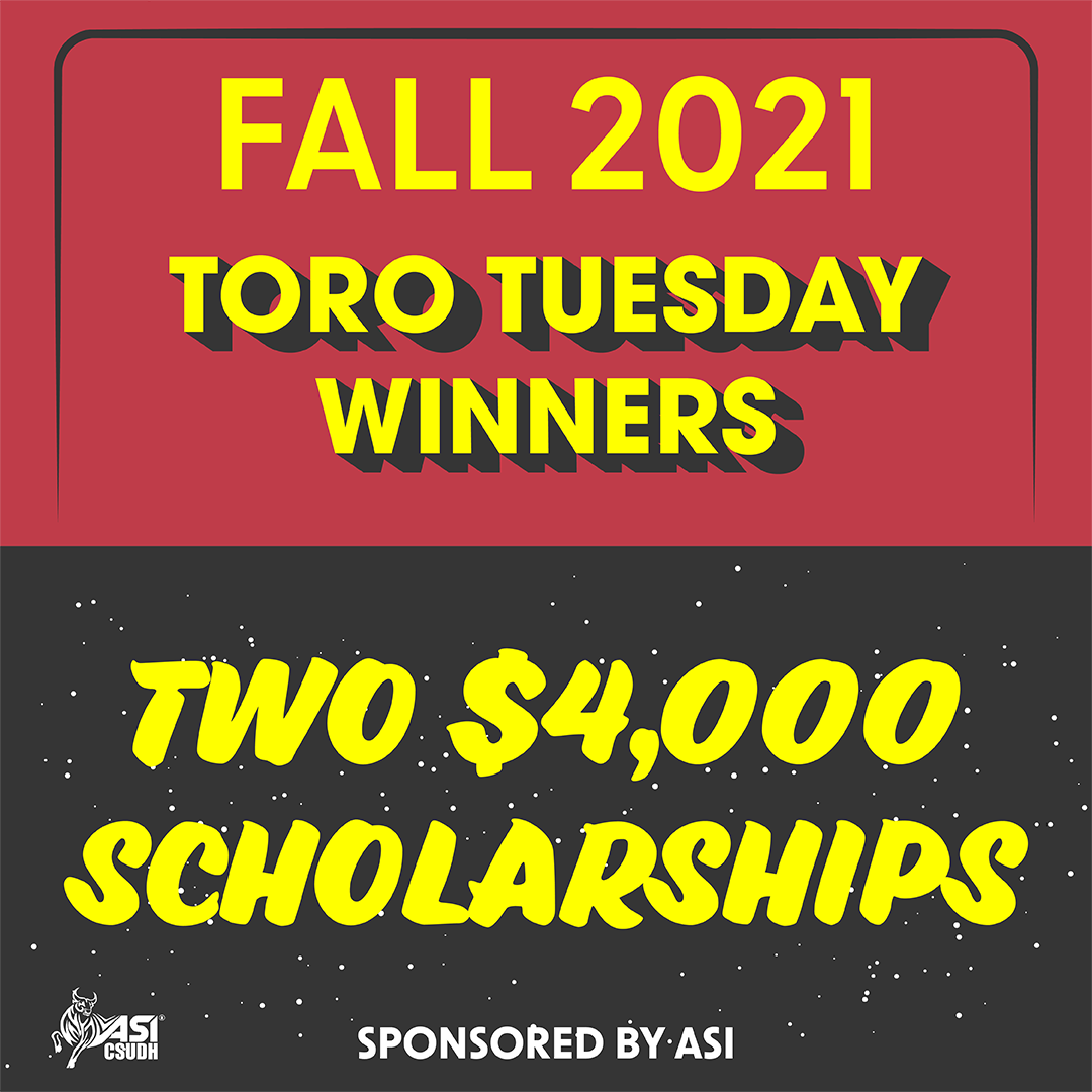 Fall 2021 Toro Tuesday Winners - Two $4000 Scholarships